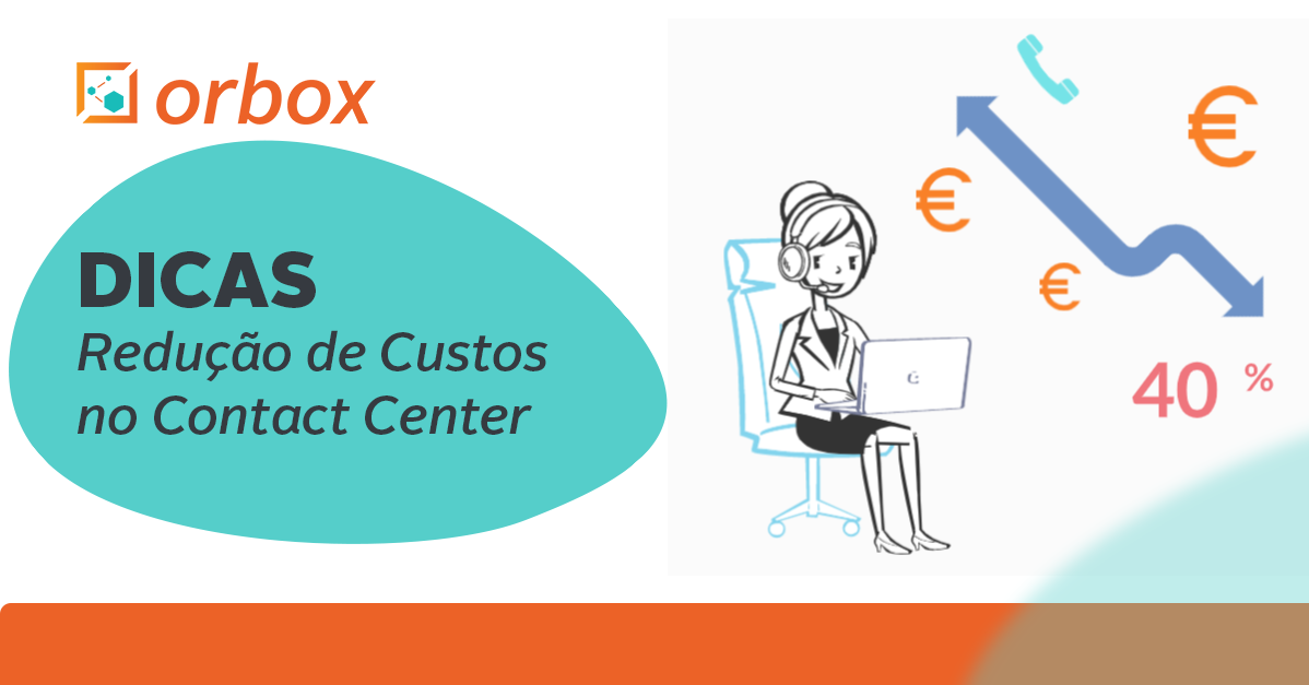 Dicas para reduzir custos do Contact Center